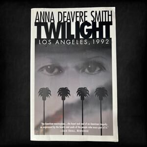 Twilight: Los Angeles, 1992 - Book by Anna Deavere Smith